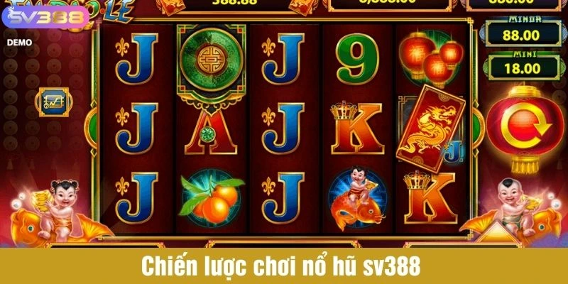 Chiến lược chơi nổ hũ sv388 