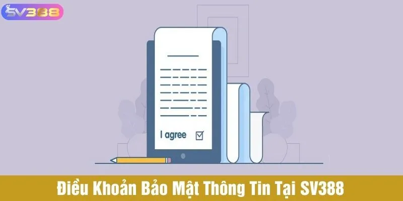 Điều khoản bảo mật thông tin tại SV388 cần tuân thủ