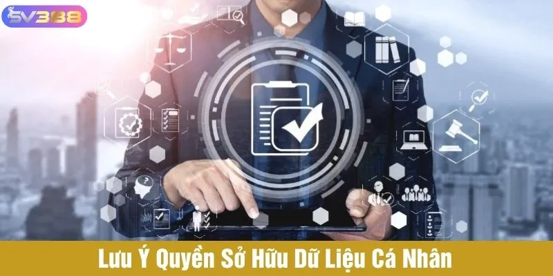 Lưu ý đến quyền sở hữu dữ liệu cá nhân khi truy cập website