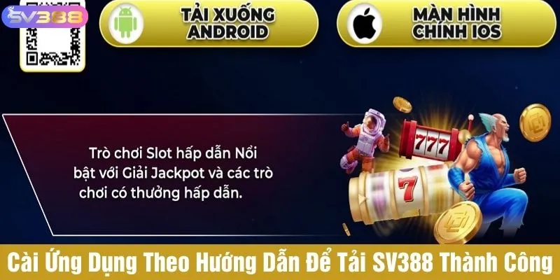 Khi tải cần cài đặt ứng dụng theo chỉ dẫn của hệ thống