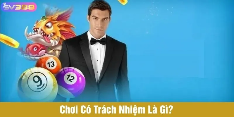 CHƠI CÓ TRÁCH NHIỆM 1 Chơi có trách nhiệm là việc kiểm soát bản thân trước việc đặt cược