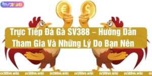 trực tiếp đá gà sv388